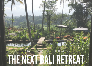 Bali Retreat & Christmas Gift Ideas