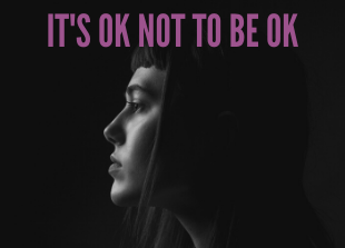It’s ok to not be ok