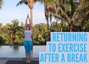 Returning to exercise after a break