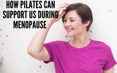 How Pilates Can Support Us During Menopause 